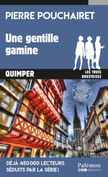 Les trois Brestoises. Vol. 16. Une gentille gamine : Quimper Books