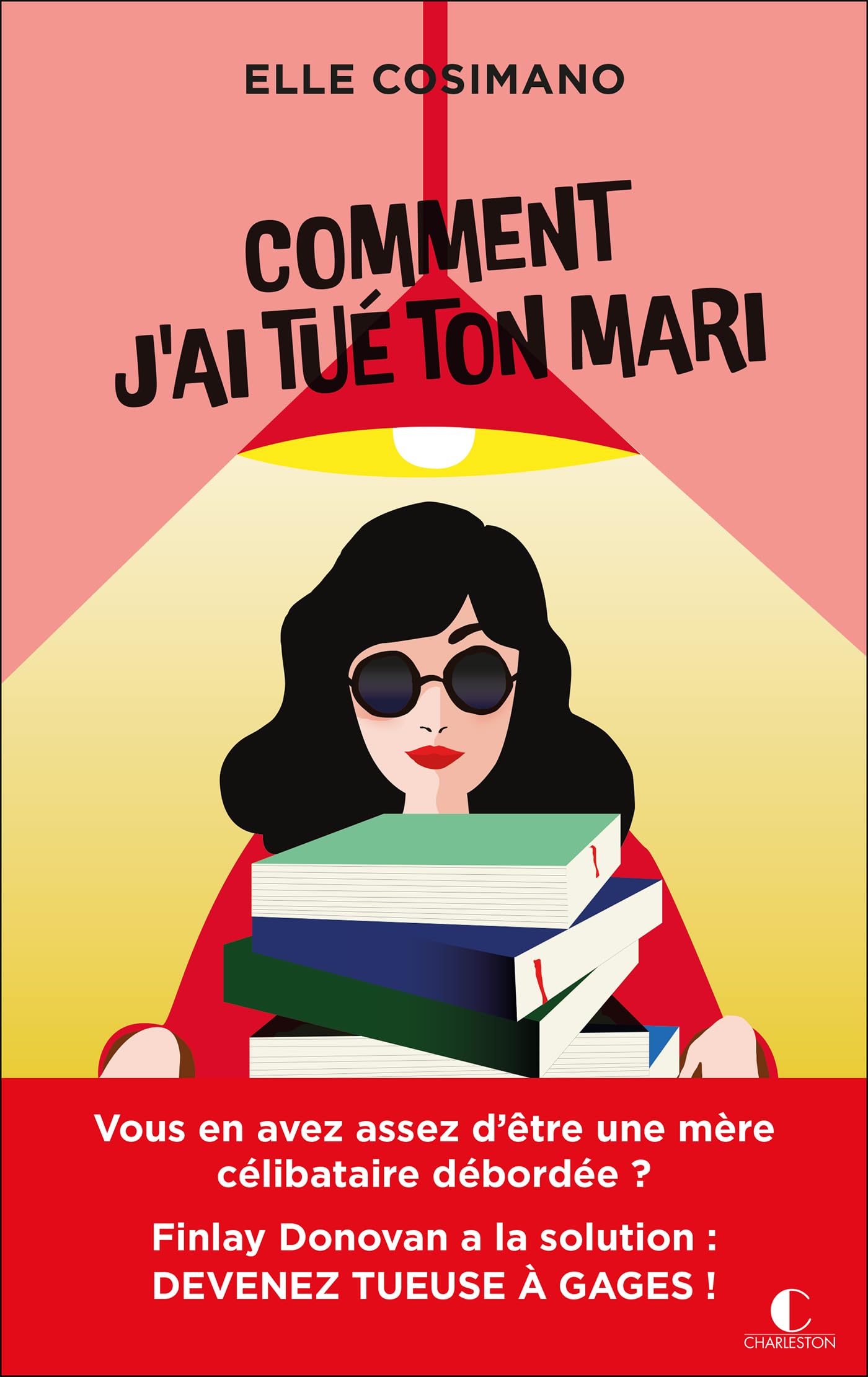 Comment j’ai tué ton mari: Finlay Donovan est mortelle : tome 1 Contemporary literature