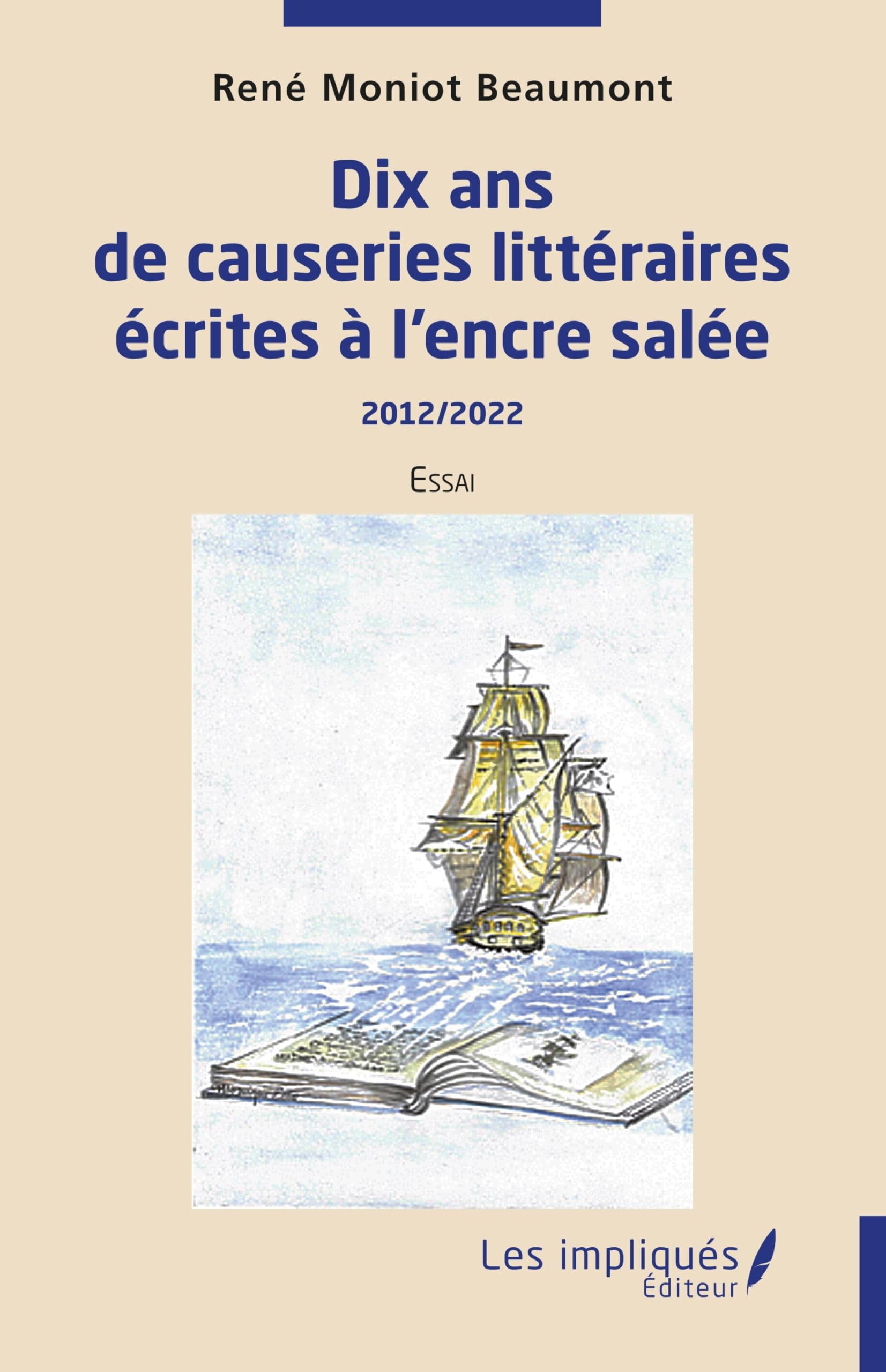 Dix ans de causeries littéraires écrites à l'encre salée: 2012/2022 Essai book