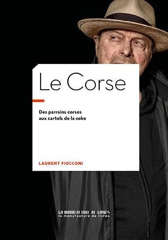 Le Corse : des parrains corses aux cartels de la coke book