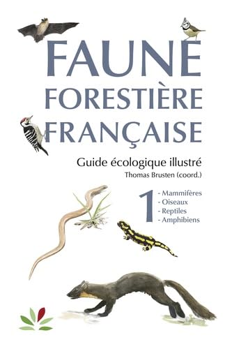 Faune forestière française Tome 1 - Vertébrés: Vertébrés (1) book