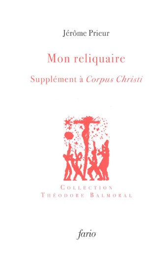 Mon reliquaire : supplément à Corpus Christi book