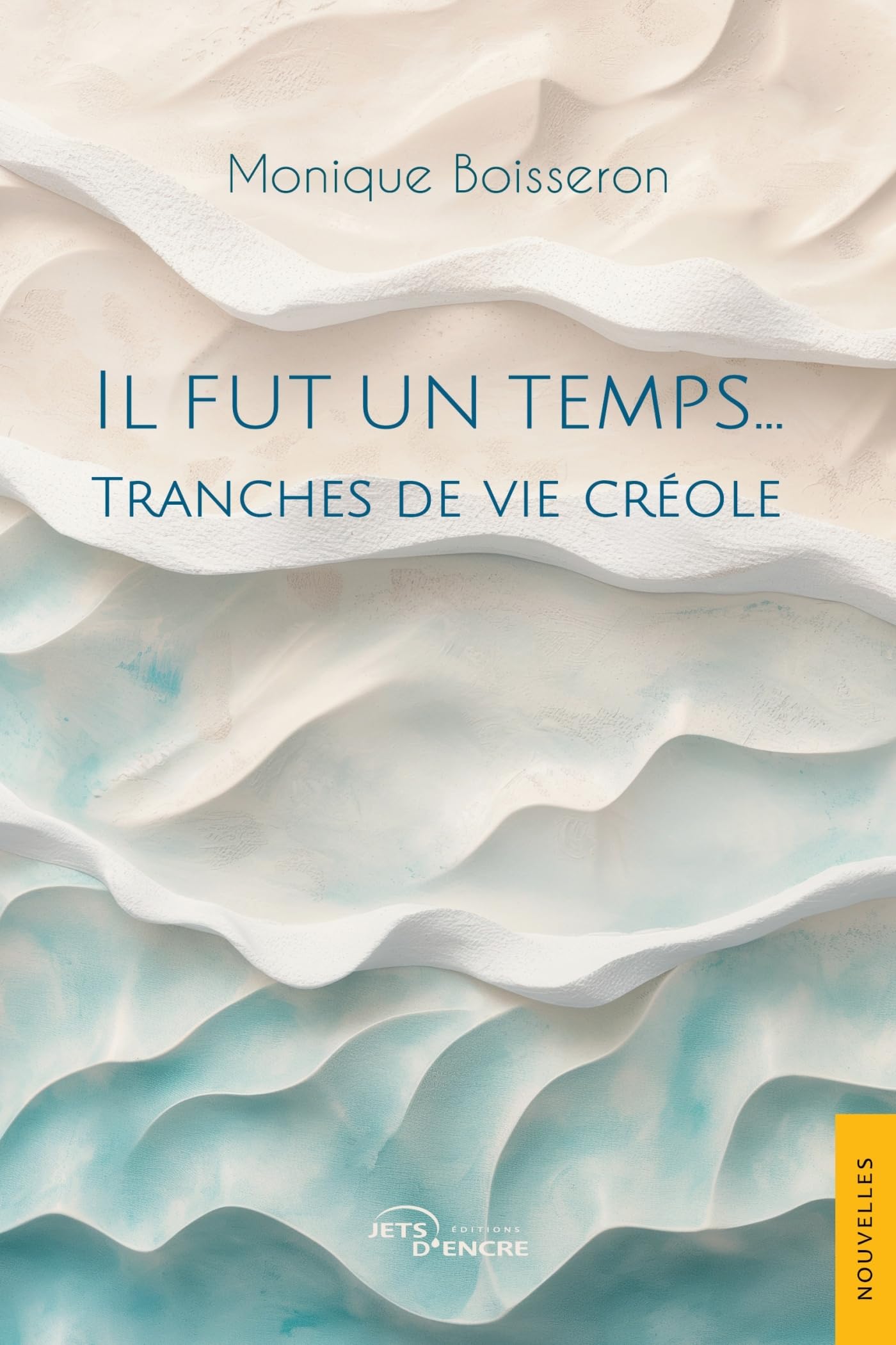 Il fut un temps…: Tranches de vie créole book