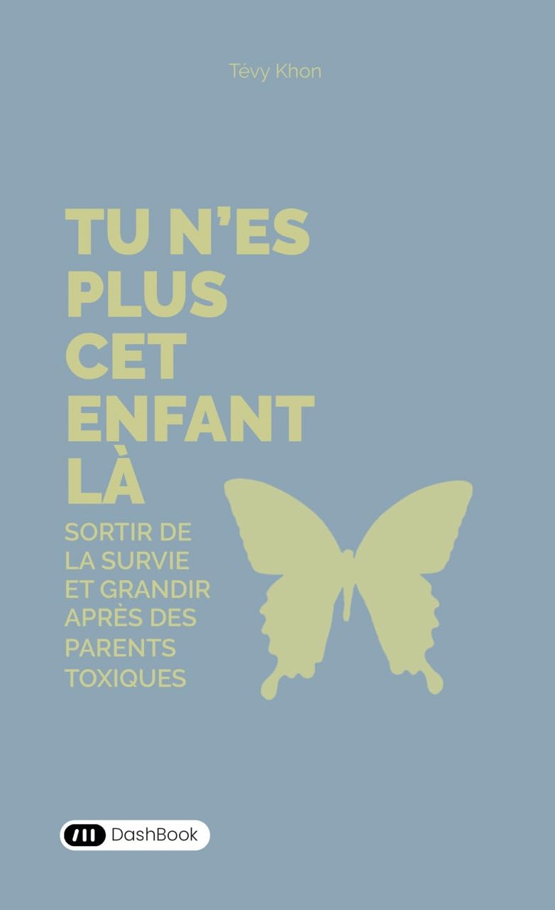 Tu n'es plus cet enfant là: Sortir de la survie et grandir après des parents toxiques book