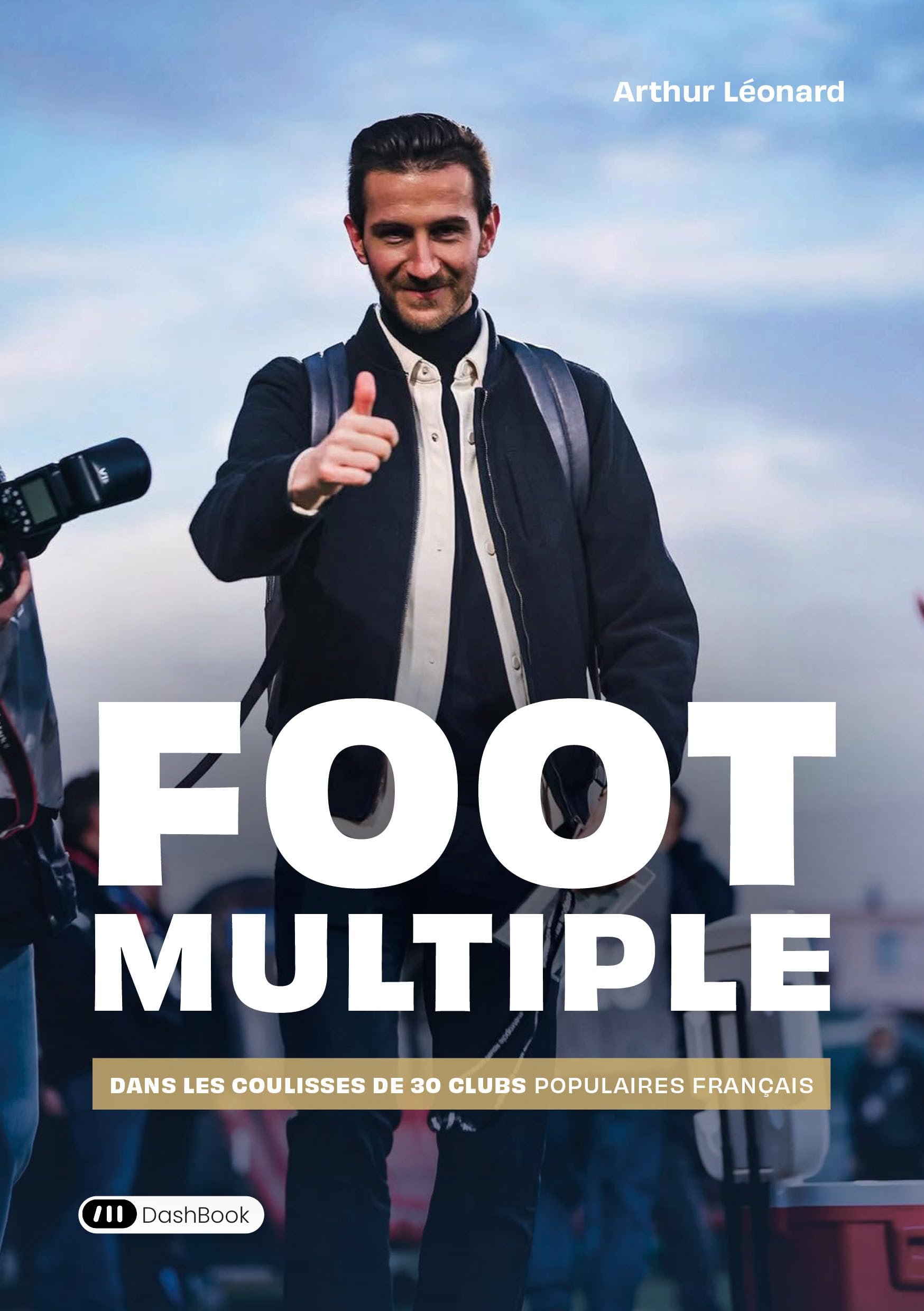 Foot Multiple: Dans les coulisses de 30 clubs populaires français book