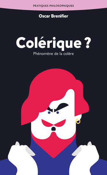 Colérique ? : phénomène de la colère Philosophy