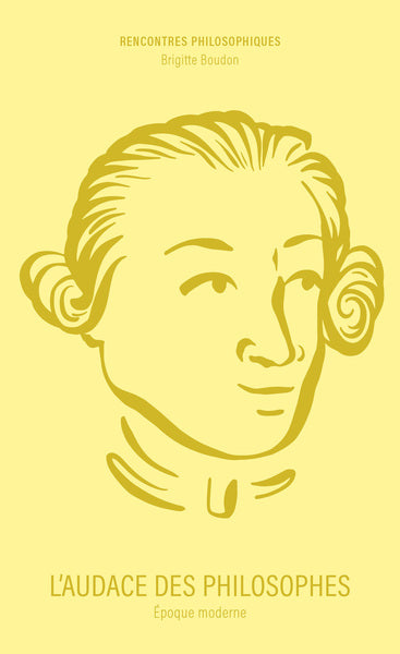 L'audace des philosophes : époque moderne Philosophy