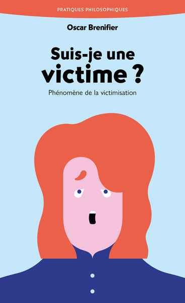 Suis-je une victime ? : phénomène de la victimisation book