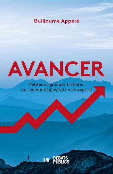 Avancer : petites et grandes histoires du secrétaire général en entreprise book