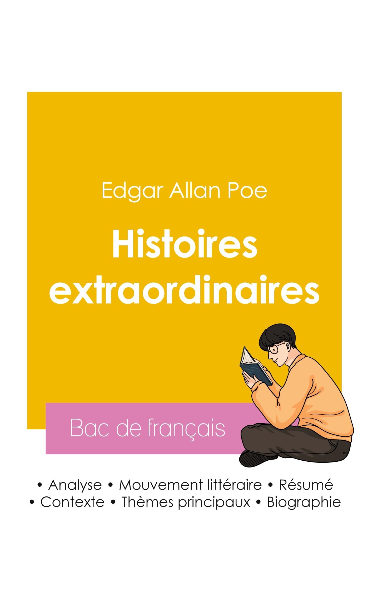Réussir son Bac de français 2026 : Analyse du recueil Histoires extraordinaires de Edgar Allan Poe Study Guides