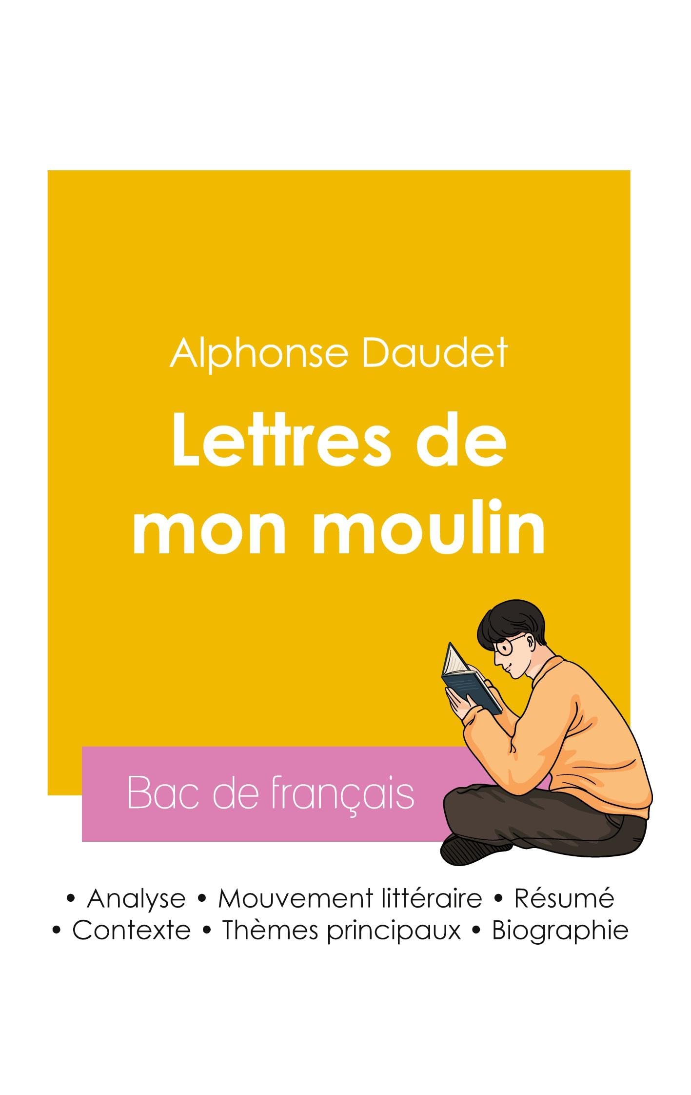 Réussir son Bac de français 2026 : Analyse du recueil Les Lettres de mon moulin de Alphonse Daudet Study Guides