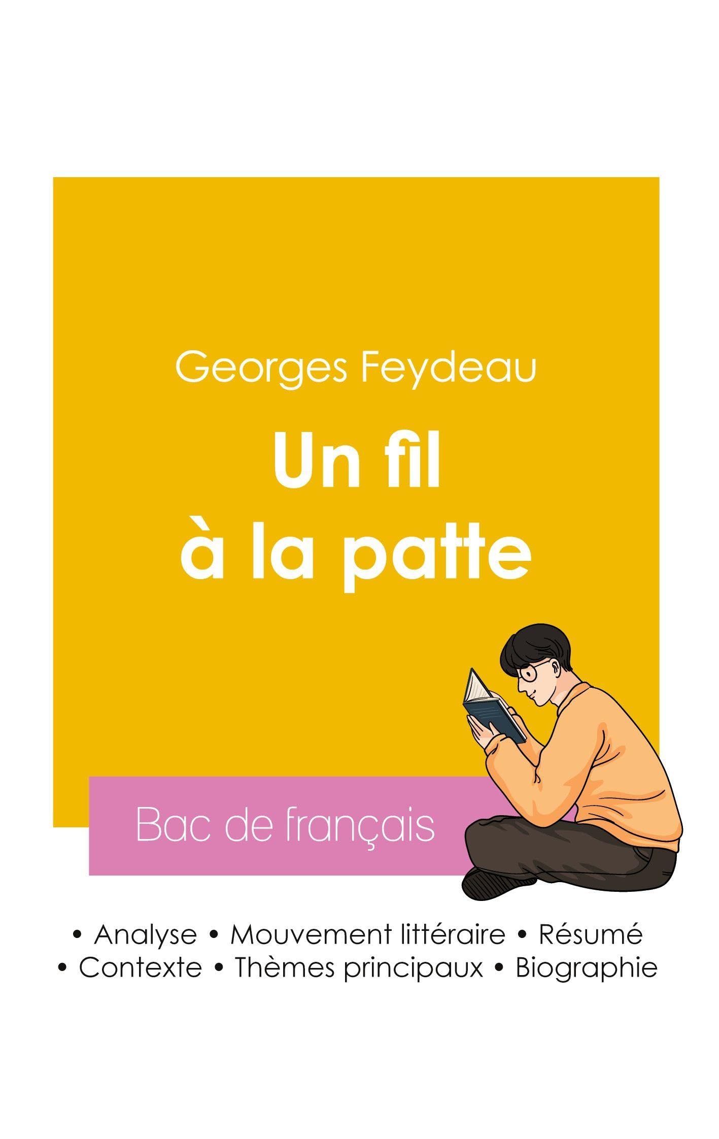 Réussir son Bac de français 2026 : Analyse de la pièce de théâtre Un fil à la patte de Georges Feydeau Study Guides