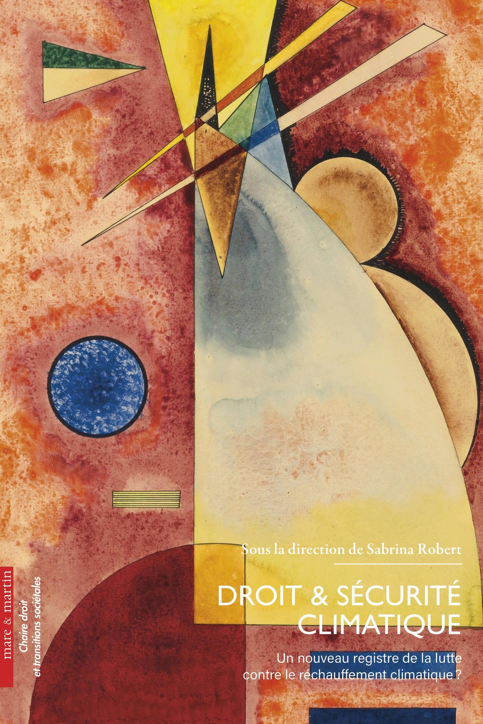 Droit et sécurité climatique: Un nouveau registre de la lutte contre le réchauffement climatique ? book