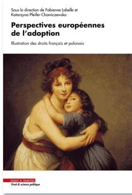Perspectives européennes de l'adoption : illustration des droits français et polonais book