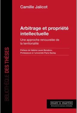 Arbitrage et propriété intellectuelle : une approche renouvelée de la territorialité Law