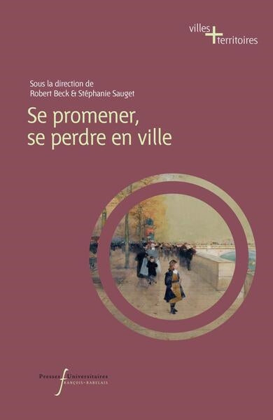 Se promener, se perdre en ville : de l'Antiquité à nos jours book