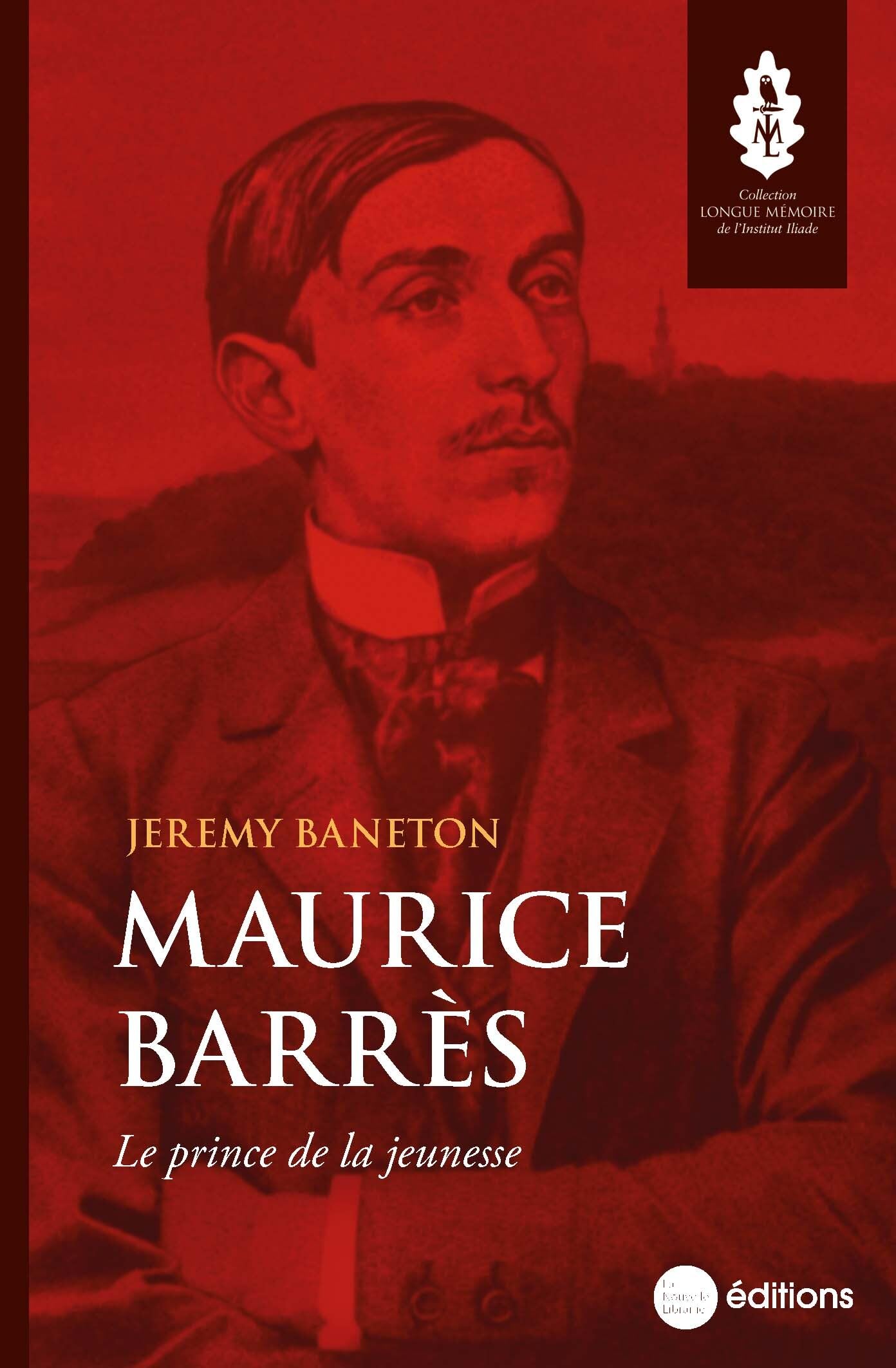 Maurice Barrès: Le prince de la jeunesse Memories