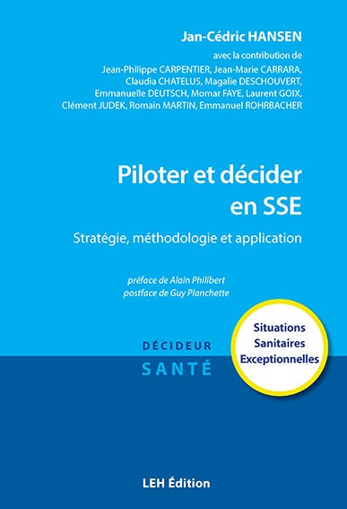 Piloter et décider en SSE : situations sanitaires exceptionnelles : stratégie, méthodologie et application Medicine