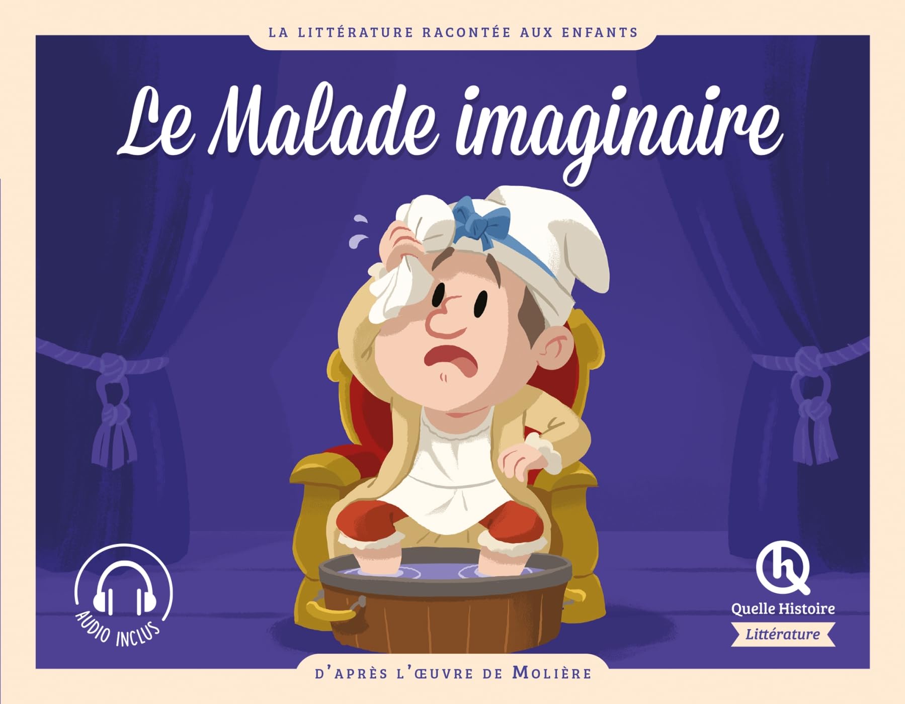 Le Malade imaginaire: d'après l'oeuvre de Molière Fairy Tales & Legends
