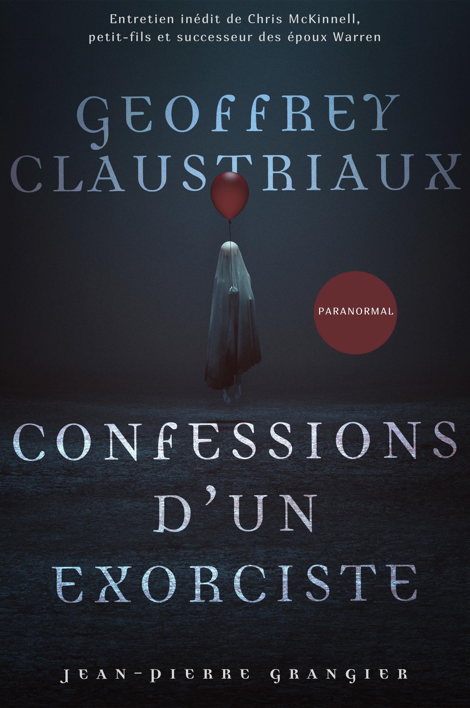 Confessions d'un exorciste: Un an aux côtés de Jean-Pierre Grangier Religion & Esotericism