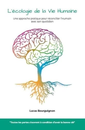 L'écologie de la Vie Humaine: Une approche pratique pour réconcilier l'Humain avec son quotidien book