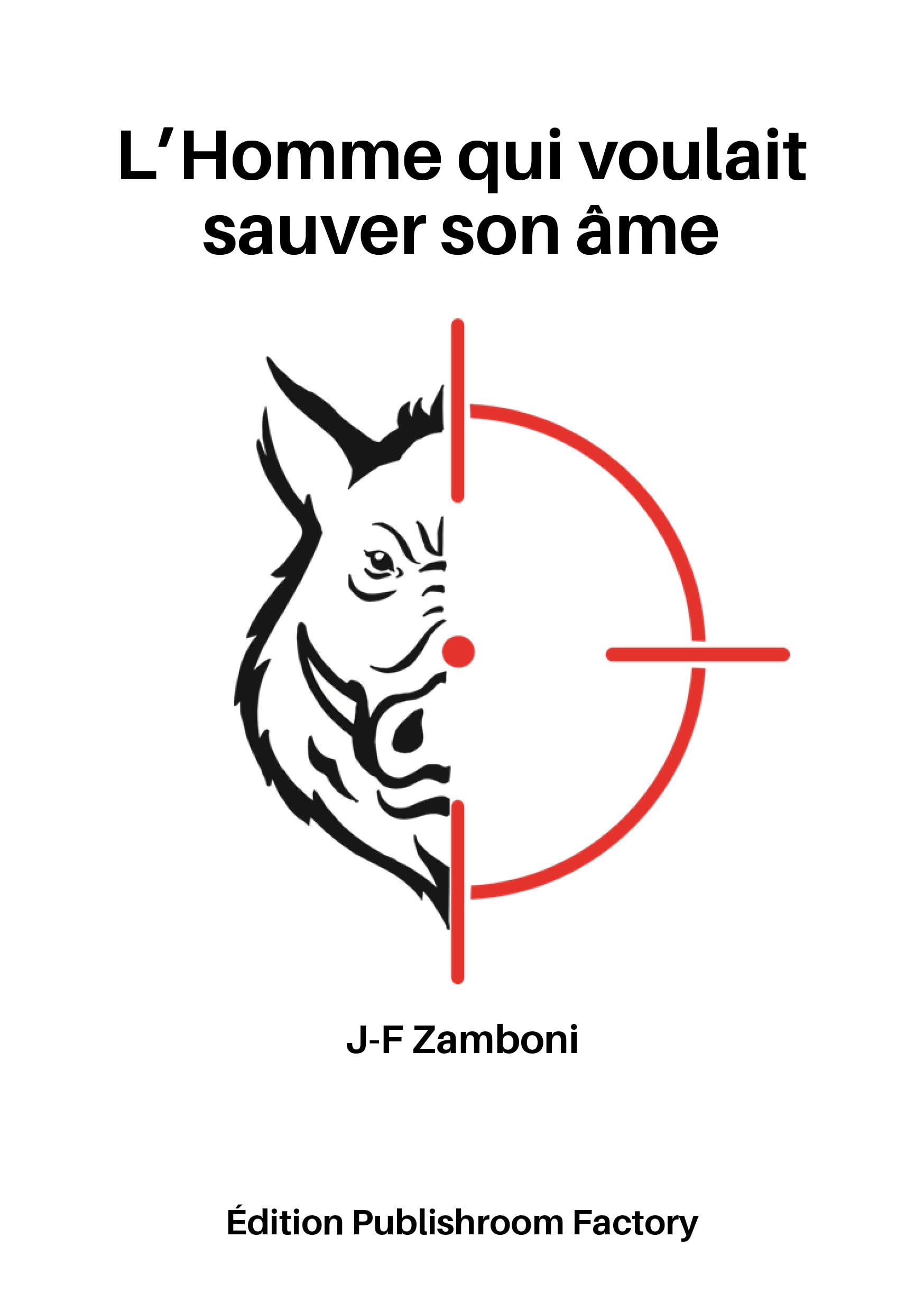 L'homme qui voulait sauver son âme Novels & Short Stories