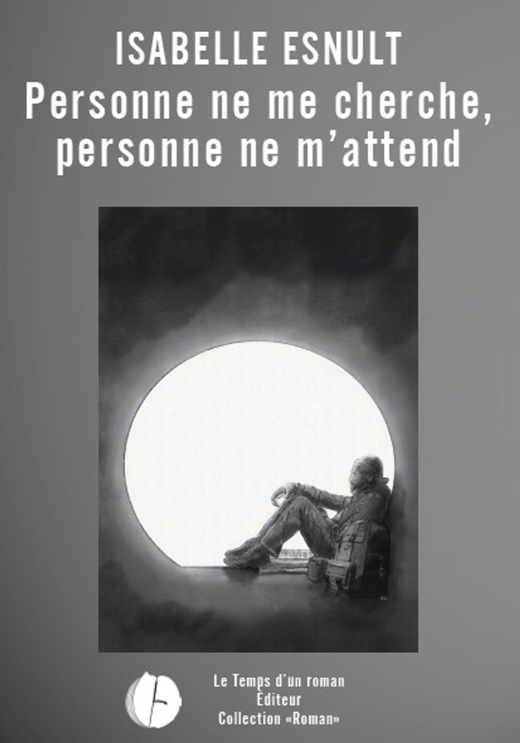 Personne ne me cherche, personne ne m'attend book