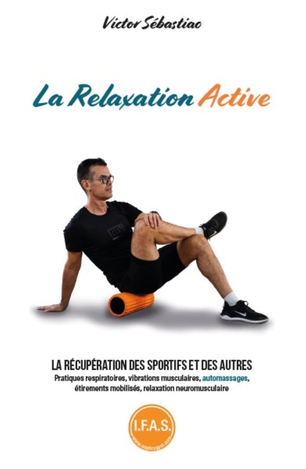 La relaxation active: La récupération des sportifs et des autres book