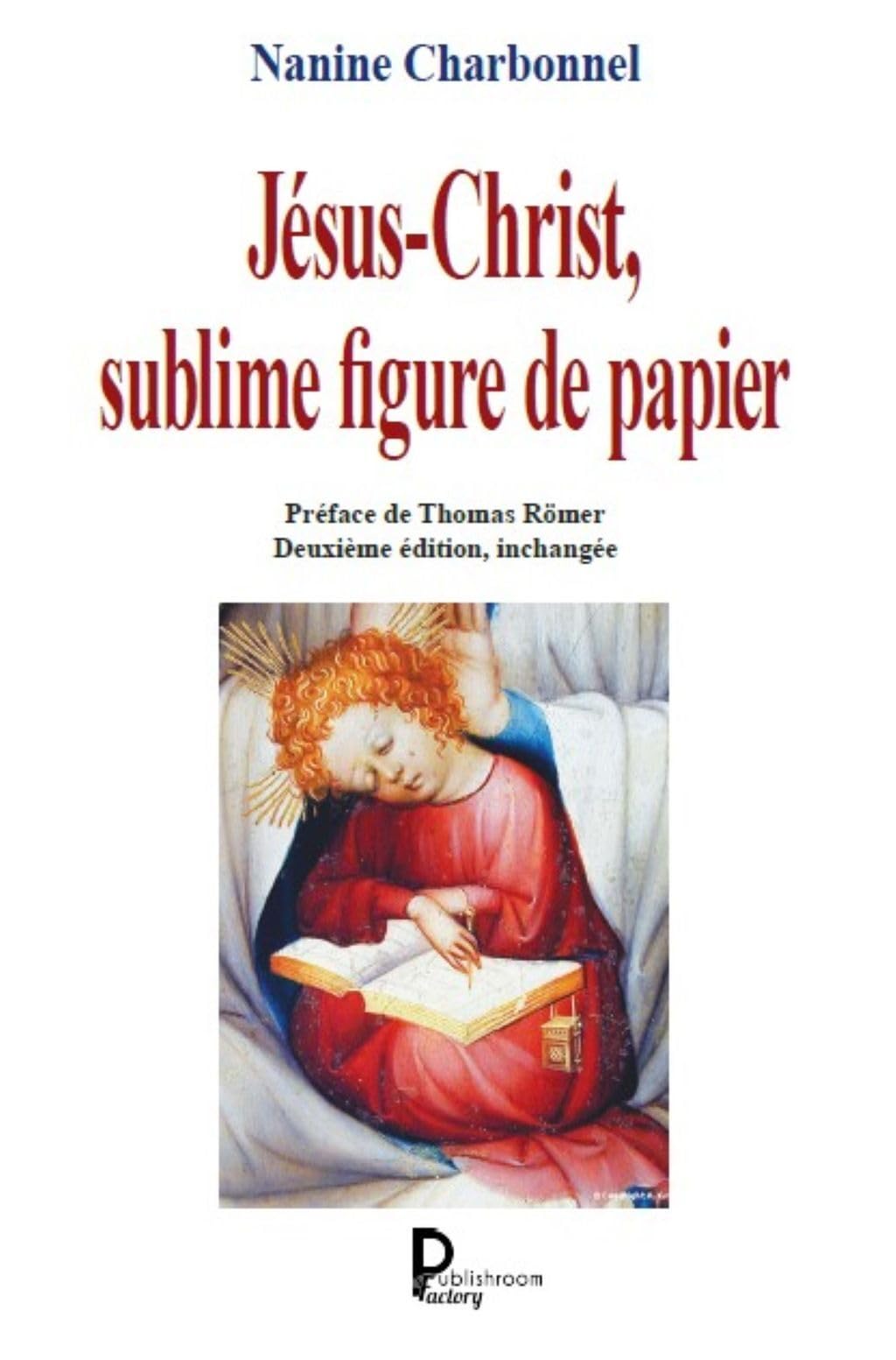 Jésus-Christ, sublime figure de papier Religion & Esotericism