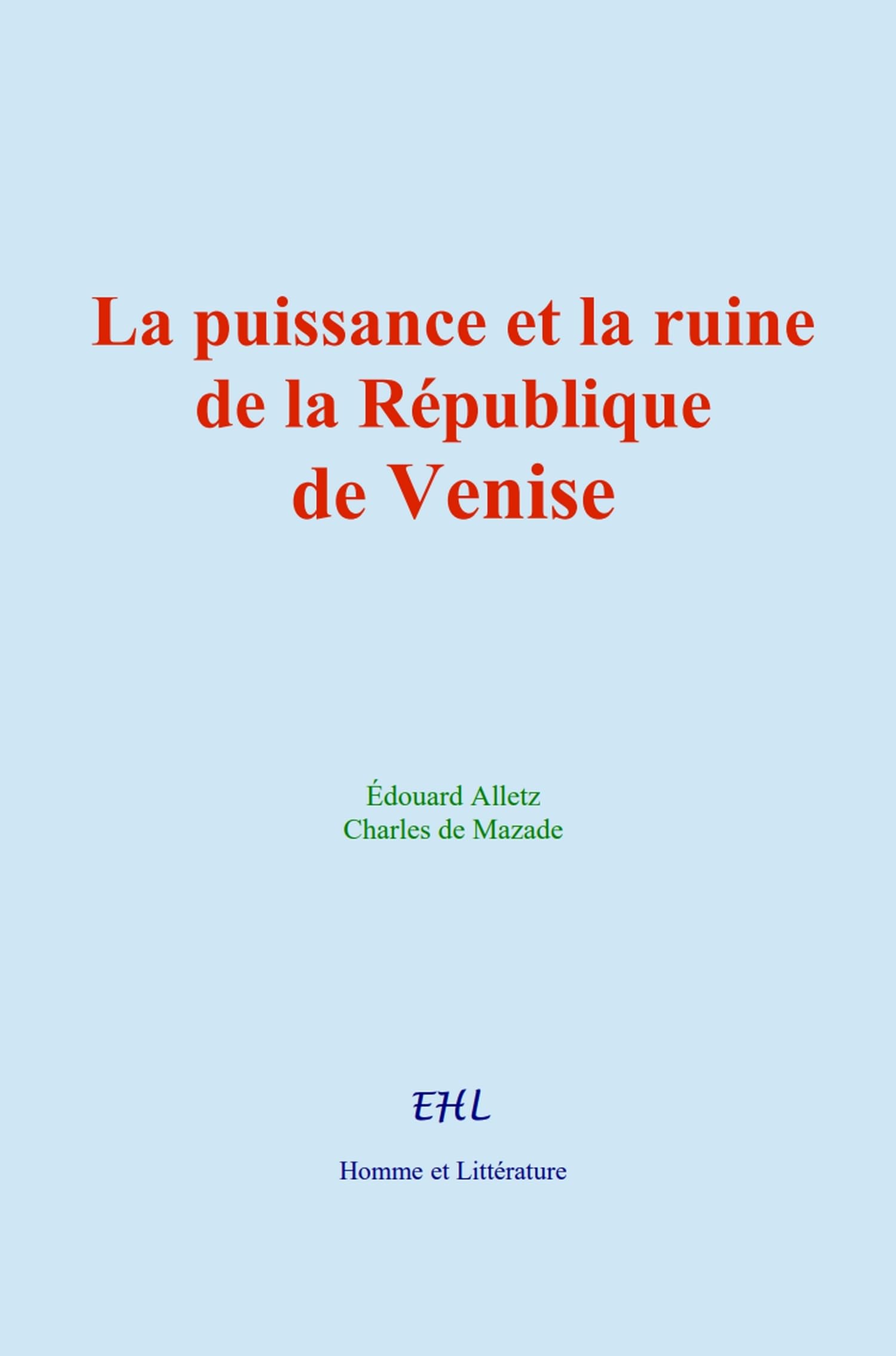 La puissance et la ruine de la République de Venise book