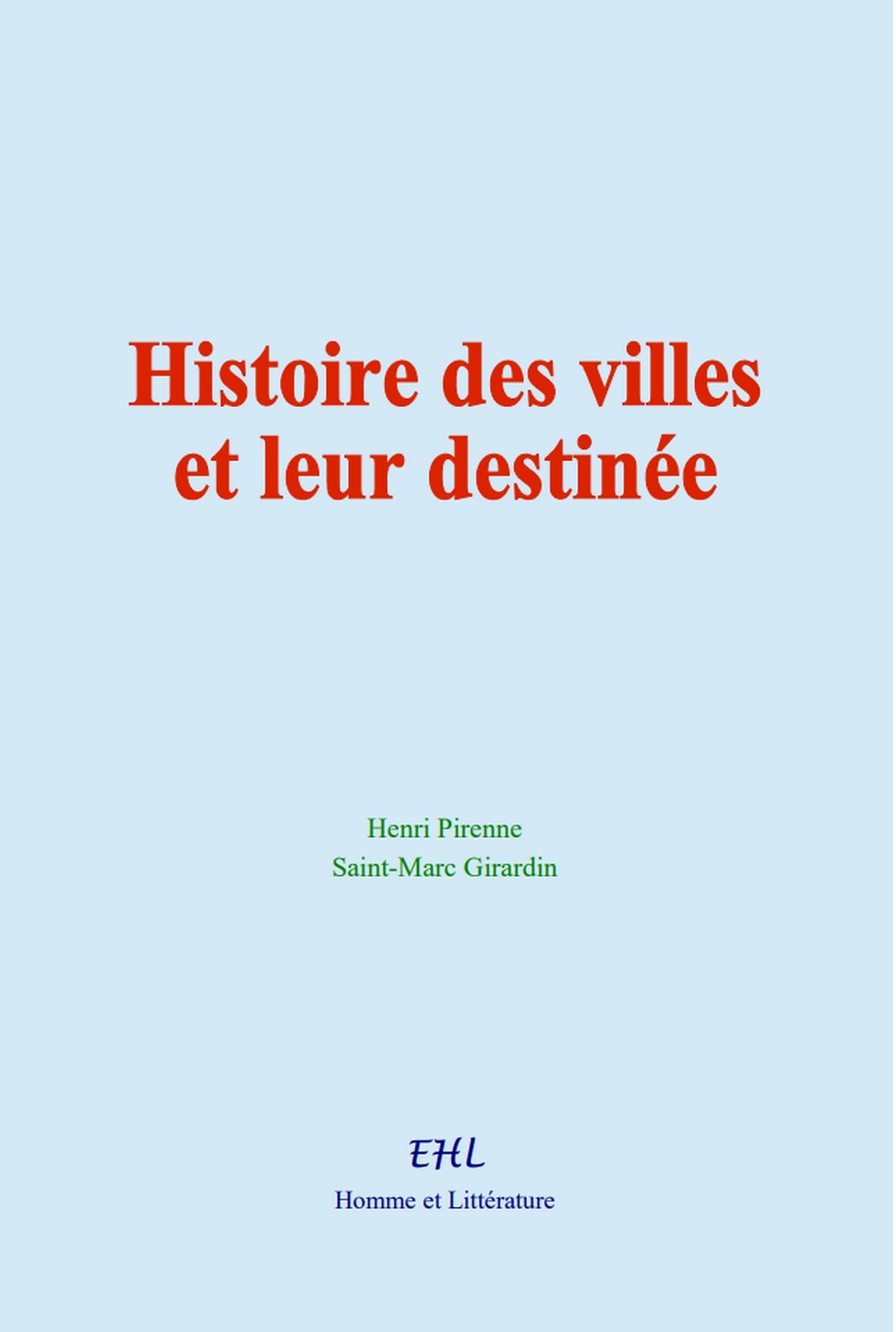 Histoire des villes et leur destinée book