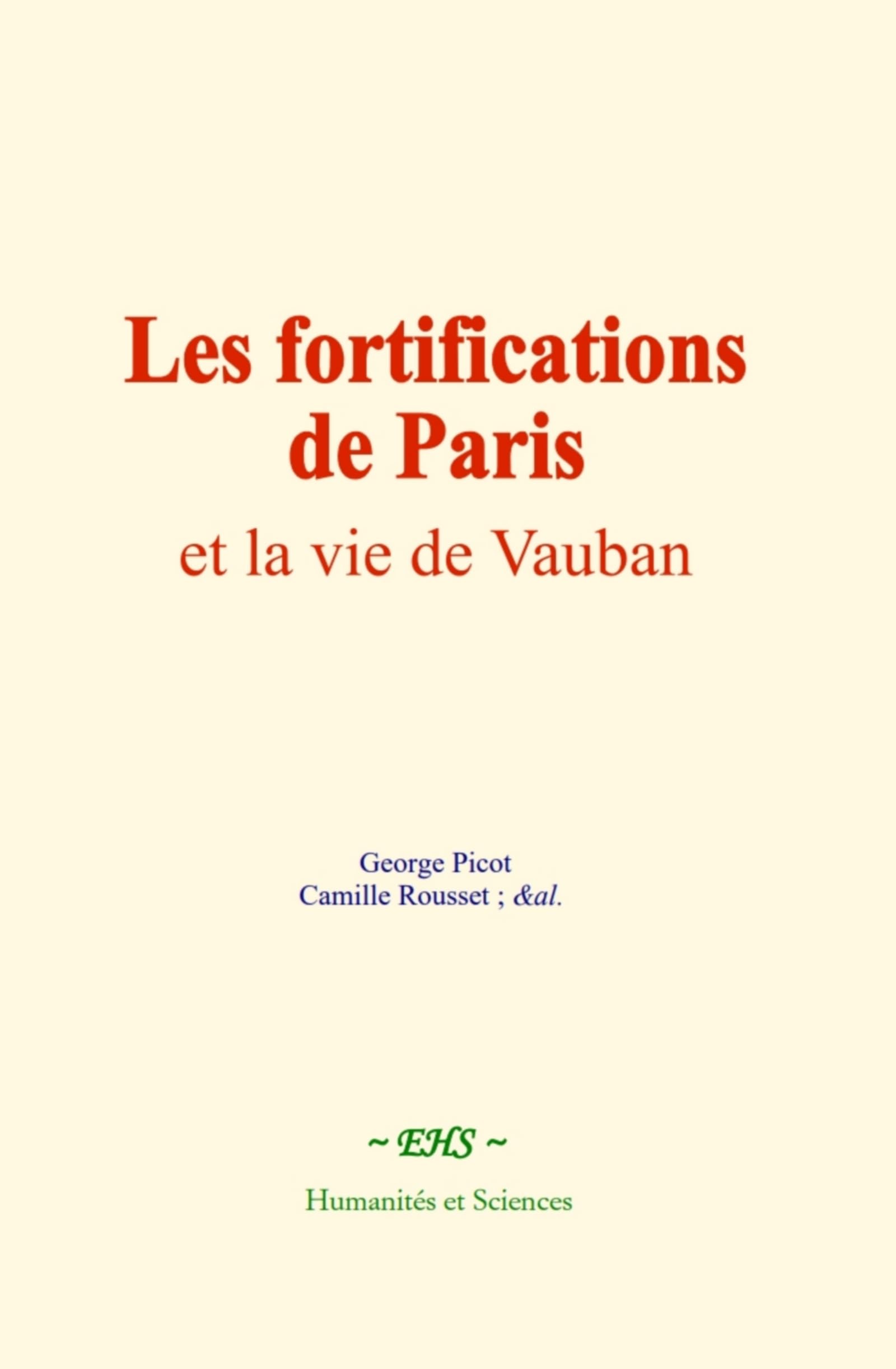 Les fortifications de Paris et la vie de Vauban: Essai historique book