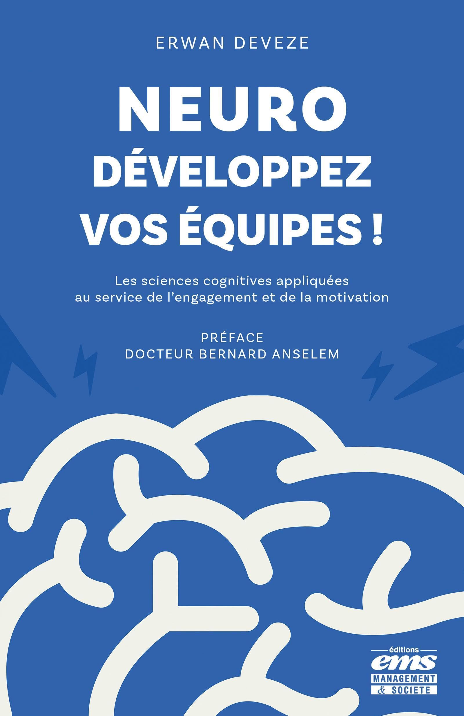 Neuro-développez vos équipes !: Les sciences cognitives au service de l'engagement et de la motivation book