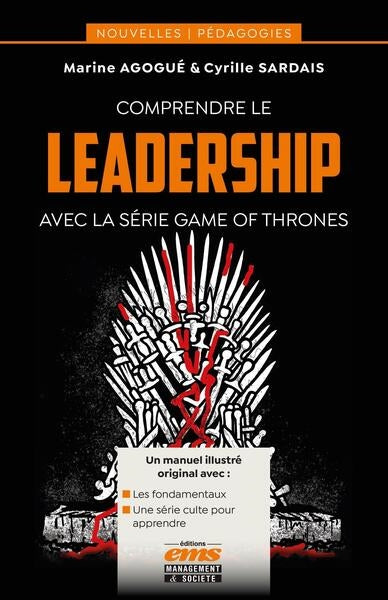 Comprendre le leadership avec la série Game of thrones book