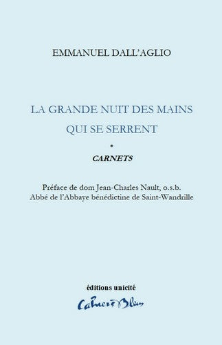Carnets. Vol. 1. La grande nuit des mains qui se serrent Poetry