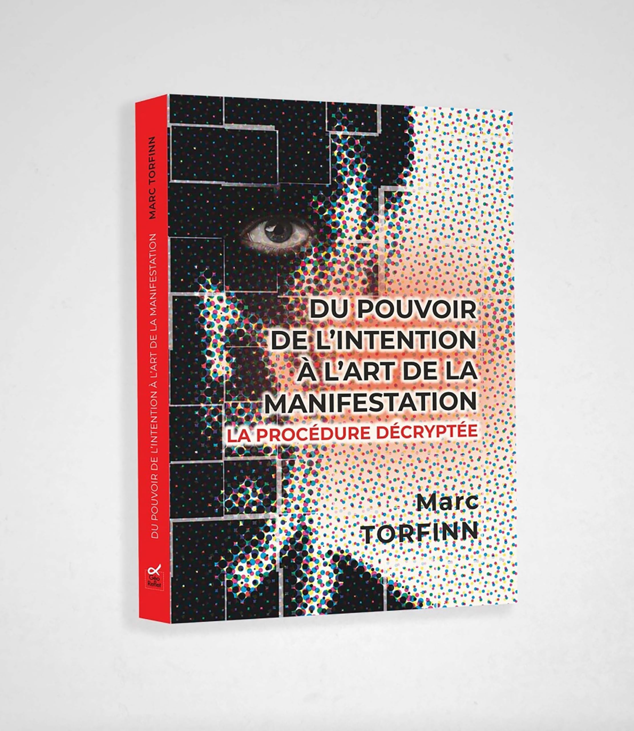 Du pouvoir de l’intention à l’art de la manifestation: La procédure décryptée book