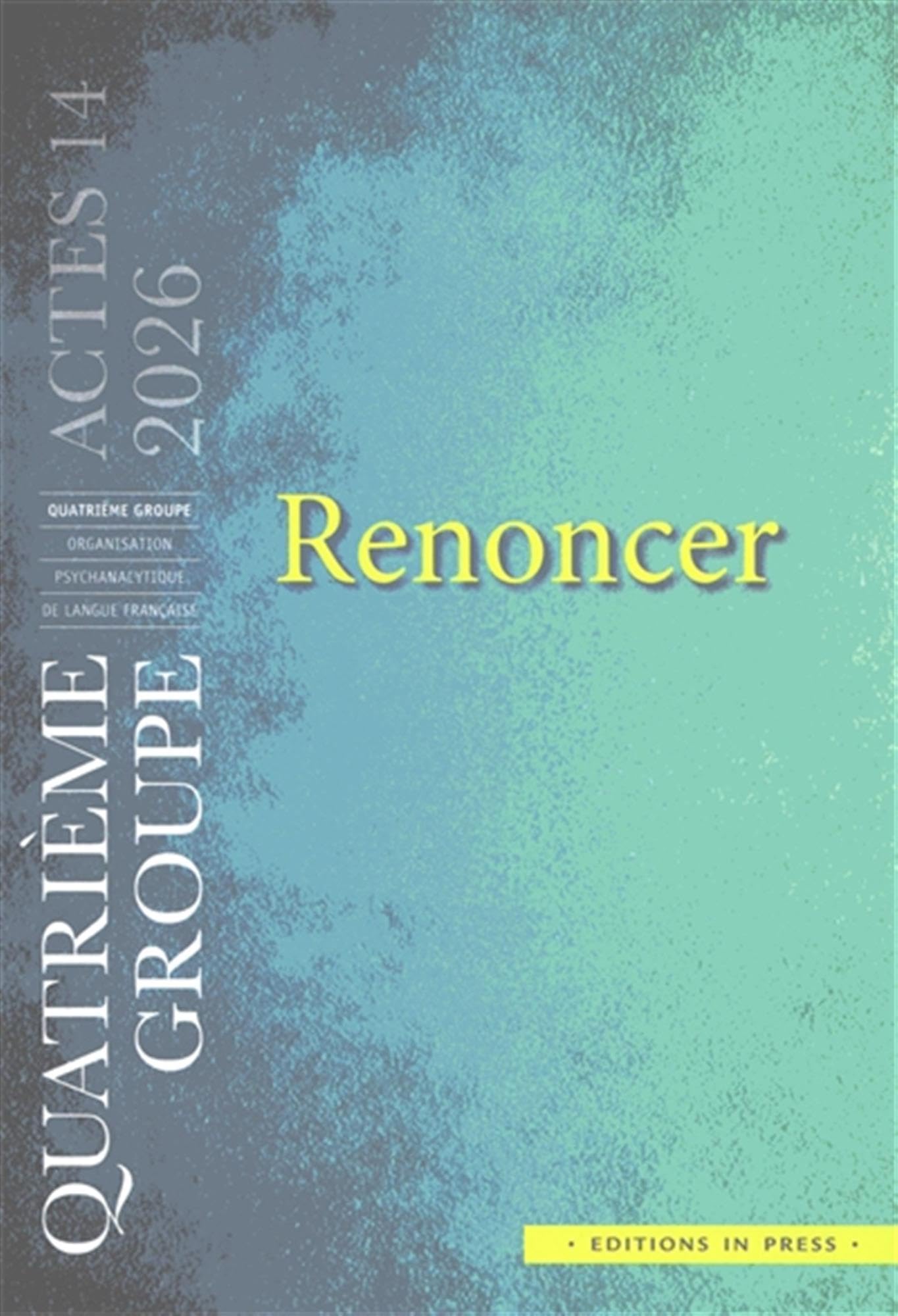 Renoncer: Actes du 4e groupe de psychanalyse book