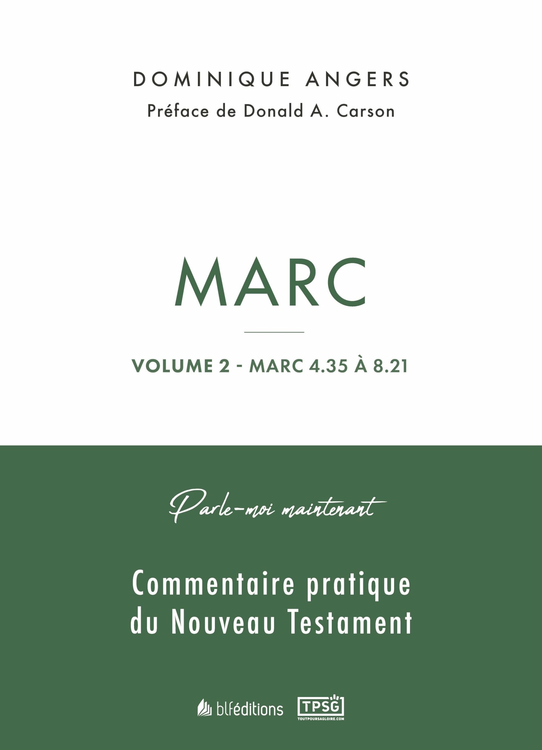 Parle-moi maintenant par Marc - Volume 2: Commentaire pratique du Nouveau Testament book
