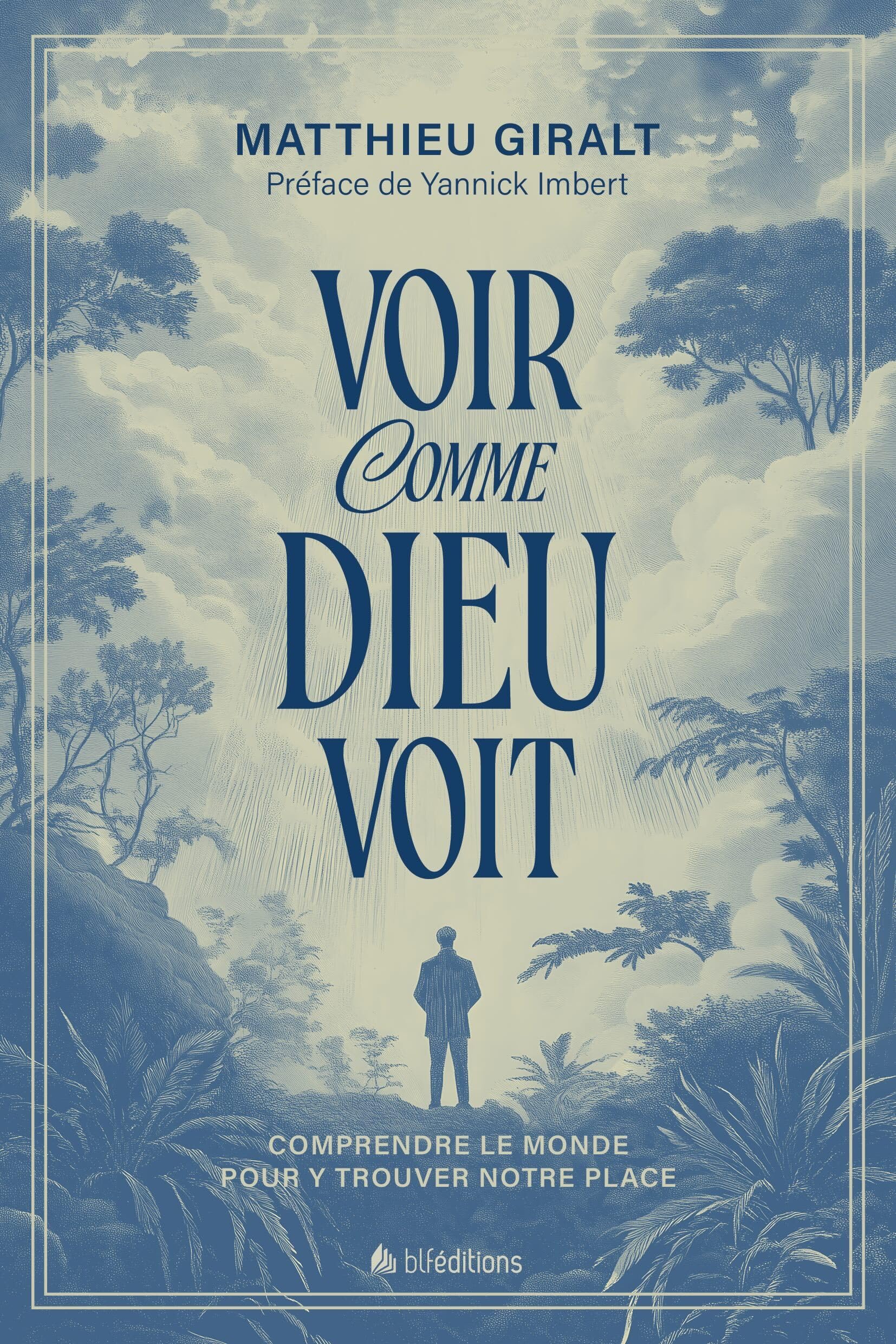 Voir comme Dieu voit: Comprendre le monde pour y trouver notre place book