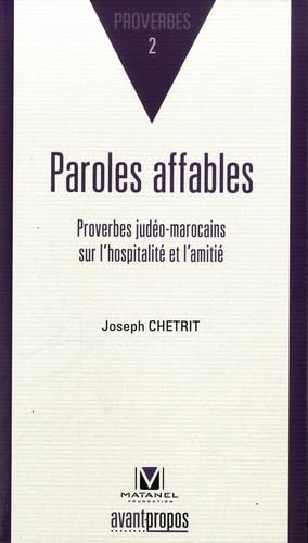 Paroles affables: Proverbes judéo-marocains sur l'hospitalité et l'amitié, édition français-hébreu-arabe Books