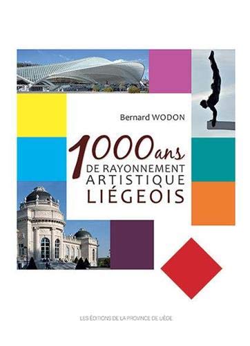 1000 ans de rayonnement artistique liegeois book
