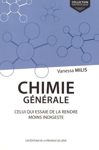 Chimie générale: Celui qui essaie de la rendre moins indigeste book
