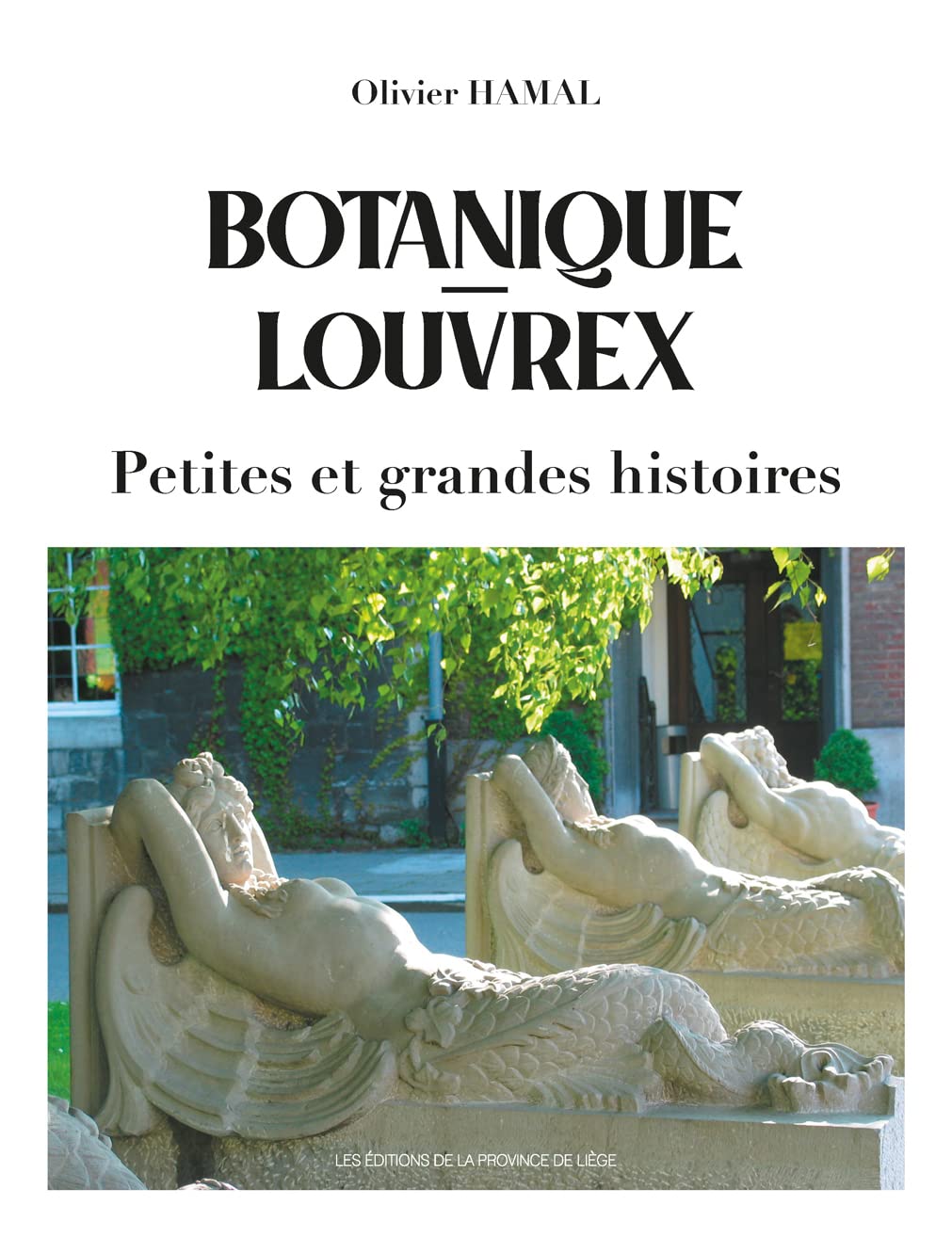 Botanique-Louvrex: Petites et grandes histoires book