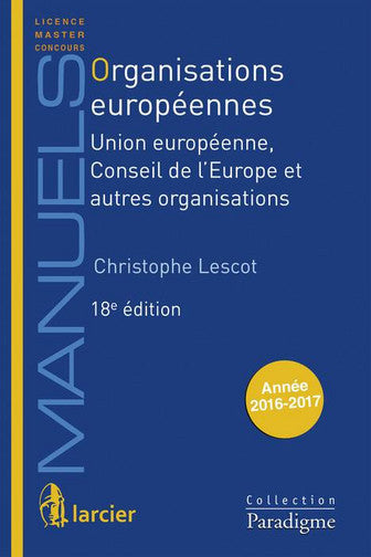 Organisations européennes : Union européenne, Conseil de l'Europe et autres organisations Books