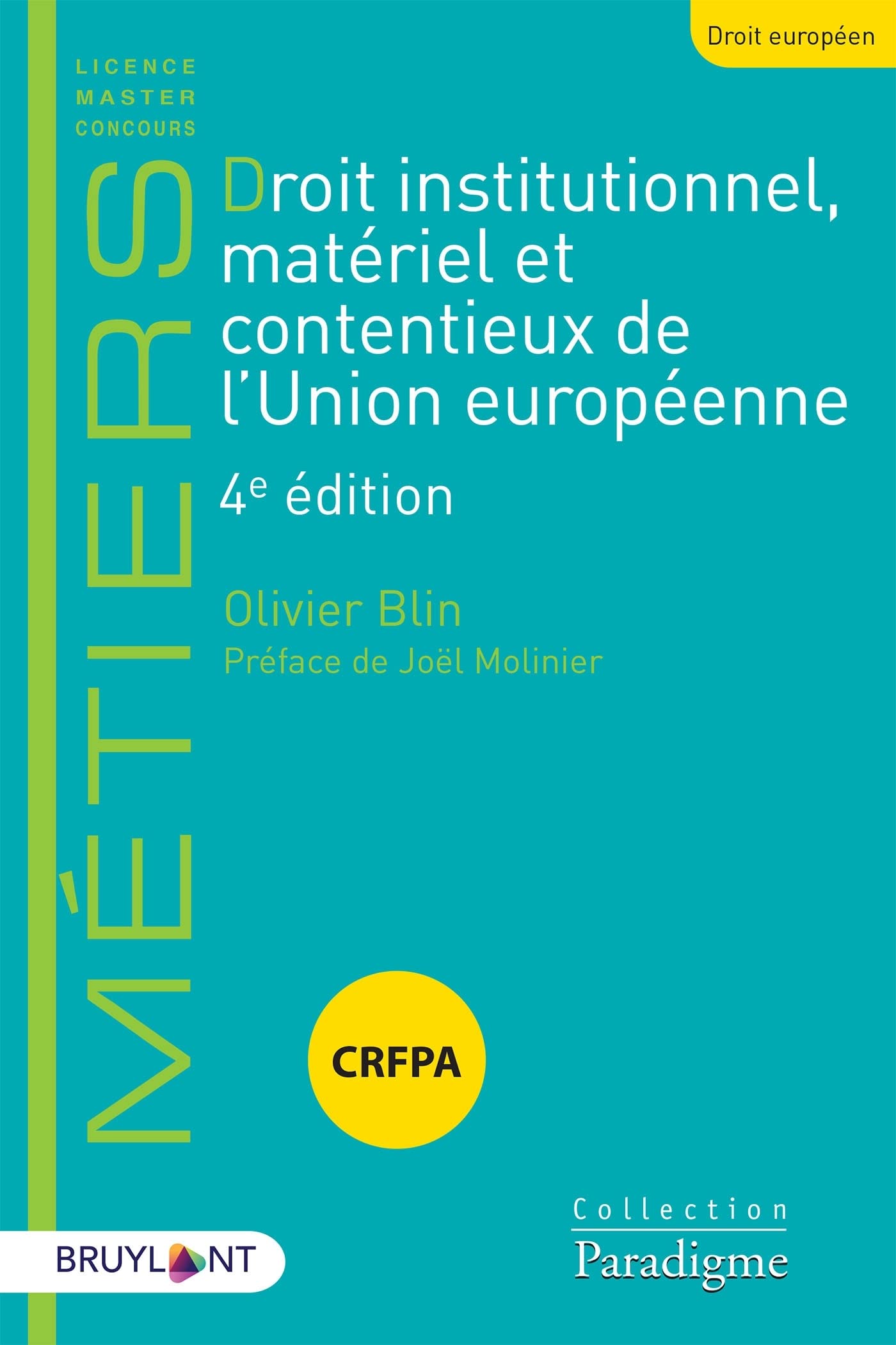 Droit institutionnel, matériel et contentieux de l'Union européenne Law