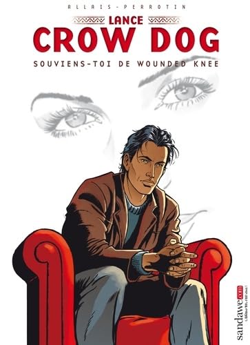 Lance Crow Dog T06 - Souviens-toi de Wounded Knee Books