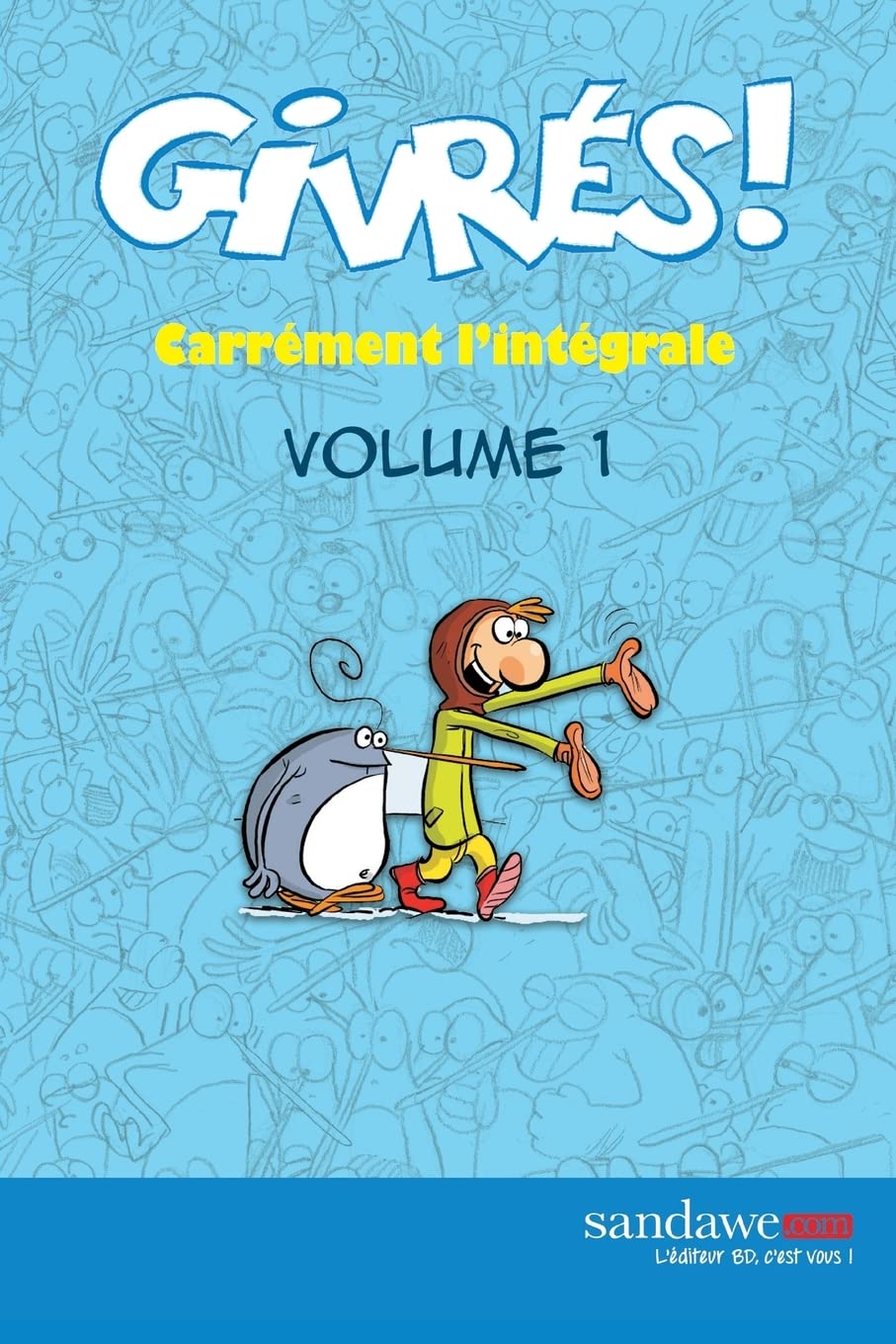 Les Givres - Carrement l'integrale - volume 1 book
