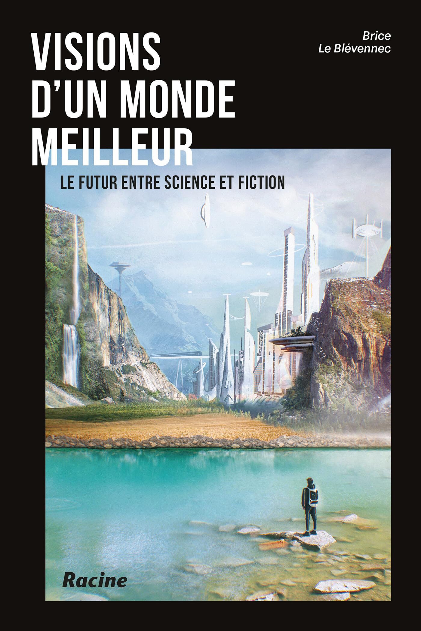 Visions d'un monde meilleur: Le futur entre science et fiction Books
