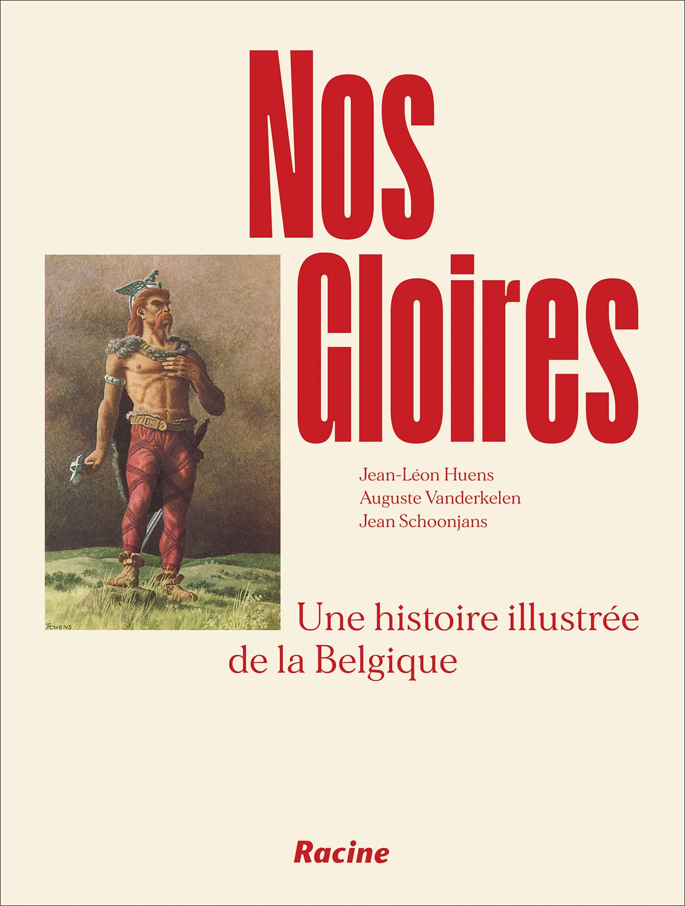 Nos gloires: Une histoire illustrée de la Belgique Politics & History