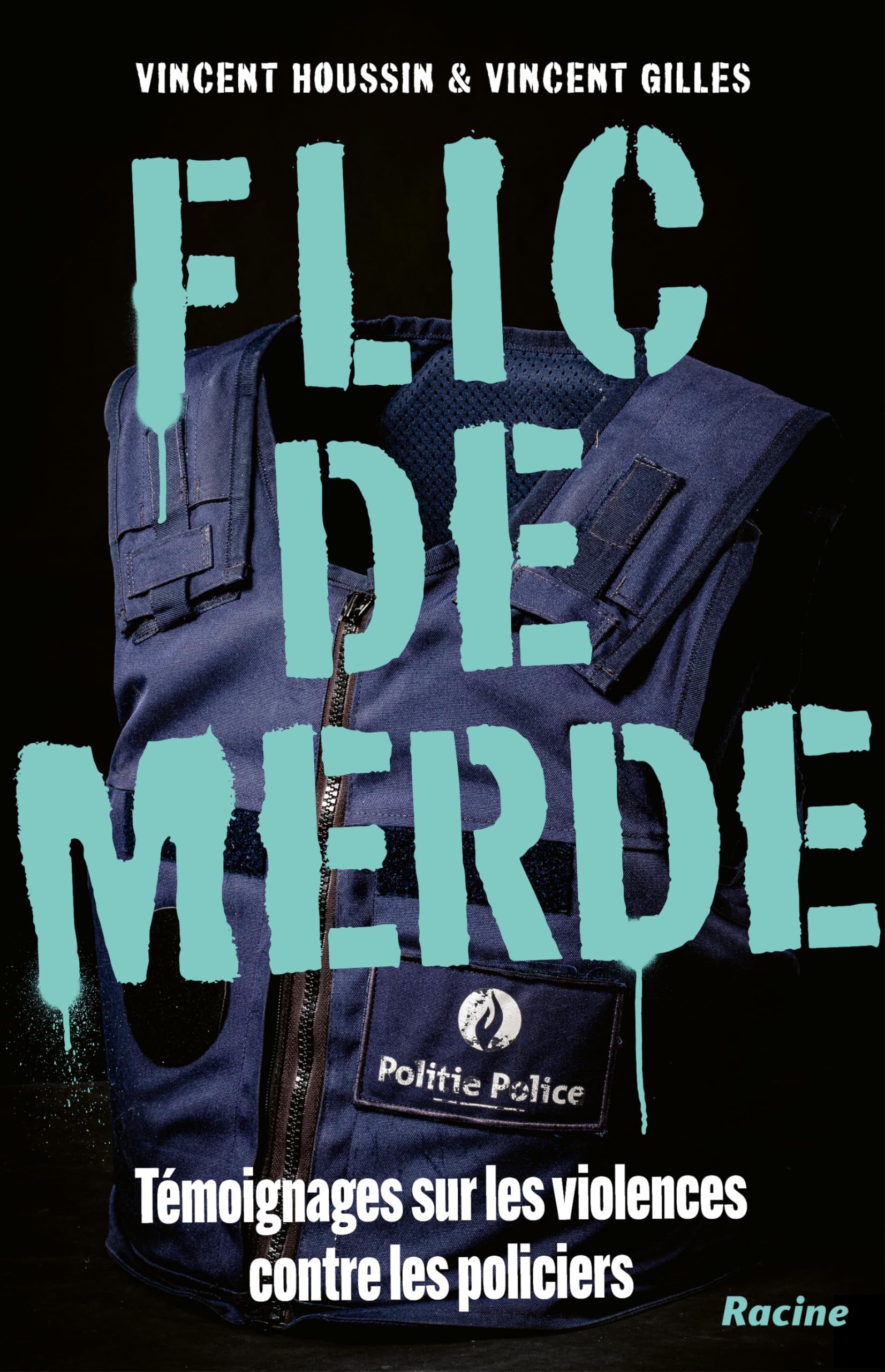 Flic de merde: Témoignages sur les violences contre les policiers Law